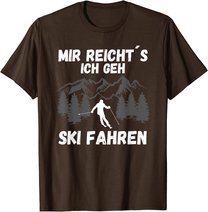 Mir reichts ich geh Ski fahren Skifahren Skilaufen T-Shirt