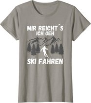Mir reichts ich geh Ski fahren Skifahren Skilaufen T-Shirt