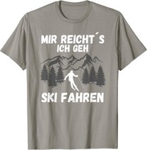 Mir reichts ich geh Ski fahren Skifahren Skilaufen T-Shirt