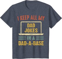 Vintage I Keep All My Dad Jokes In A Dad A Base Father's Day T-Shirt