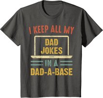 Vintage I Keep All My Dad Jokes In A Dad A Base Father's Day T-Shirt