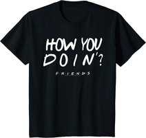Friends How You Doin? White T-Shirt