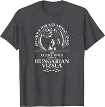 Hungarian Vizsla Guardian Angel Schutzengel Hund Hundespruch T-Shirt