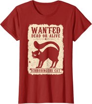 Wanted Dead or Alive Schrödingers Cat Physiker Student Katze T-Shirt