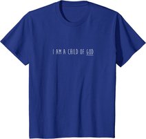 I am child of God T-Shirt