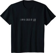 I am child of God T-Shirt