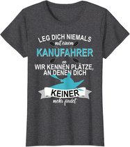 Kanu Kajak Paddeln Sport Hobby Freizeit Ruddern T-Shirt