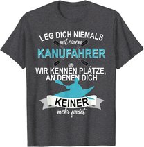 Kanu Kajak Paddeln Sport Hobby Freizeit Ruddern T-Shirt
