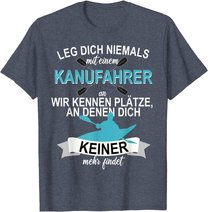 Kanu Kajak Paddeln Sport Hobby Freizeit Ruddern T-Shirt