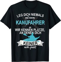 Kanu Kajak Paddeln Sport Hobby Freizeit Ruddern T-Shirt