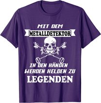 Metalldetektor Sondeln - Lustiger Spruch T-Shirt