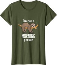 I am not a morning person sloth tiermotive Geschenk Faultier T-Shirt