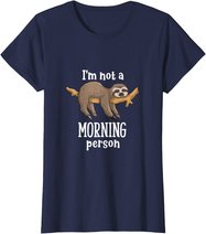 I am not a morning person sloth tiermotive Geschenk Faultier T-Shirt