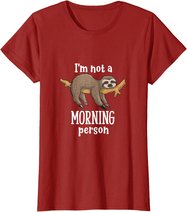 I am not a morning person sloth tiermotive Geschenk Faultier T-Shirt