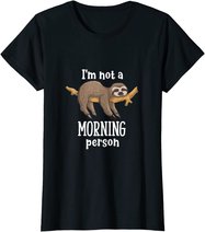 I am not a morning person sloth tiermotive Geschenk Faultier T-Shirt
