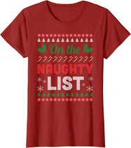 On The Naughty List Ugly Christmas Sweater Funny Xmas Gift T-Shirt