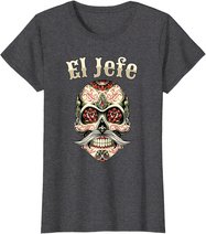 Sugar Skull Shirt For Men Dia De Los Muertos El Jefe T-Shirt