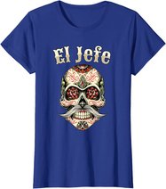 Sugar Skull Shirt For Men Dia De Los Muertos El Jefe T-Shirt