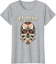 Sugar Skull Shirt For Men Dia De Los Muertos El Jefe T-Shirt