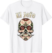 Sugar Skull Shirt For Men Dia De Los Muertos El Jefe T-Shirt