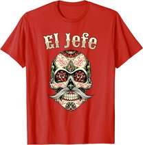 Sugar Skull Shirt For Men Dia De Los Muertos El Jefe T-Shirt