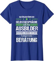 Ausbilder Ausbildung Lehrherr Job Beruf Spruch Geschenk T-Shirt