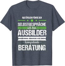 Ausbilder Ausbildung Lehrherr Job Beruf Spruch Geschenk T-Shirt