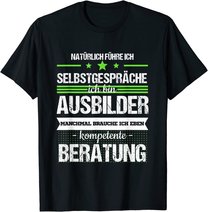 Ausbilder Ausbildung Lehrherr Job Beruf Spruch Geschenk T-Shirt