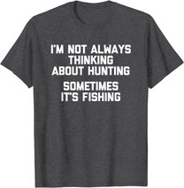 Lustiges Jagd-Shirt: Ich denke nicht immer an die Jagd T-Shirt