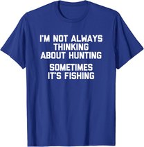 Lustiges Jagd-Shirt: Ich denke nicht immer an die Jagd T-Shirt