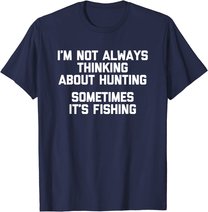Lustiges Jagd-Shirt: Ich denke nicht immer an die Jagd T-Shirt