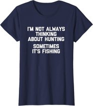 Lustiges Jagd-Shirt: Ich denke nicht immer an die Jagd T-Shirt
