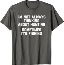 Lustiges Jagd-Shirt: Ich denke nicht immer an die Jagd T-Shirt