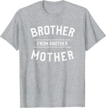 Herren Brother From Another Mother Funny Gift For A Step Brother T-Shirt