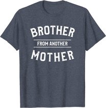 Herren Brother From Another Mother Funny Gift For A Step Brother T-Shirt