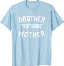 Herren Brother From Another Mother Funny Gift For A Step Brother T-Shirt