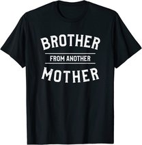 Herren Brother From Another Mother Funny Gift For A Step Brother T-Shirt