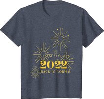 Happy New Year 2022 Shirt Silvester Party Back To Normal T-Shirt