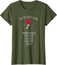 No Place For Homophobia Sexism Racism Hate T-Shirt