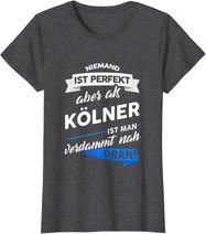 T-Shirt Kölner - Stadt Köln Geschenk Spruch T-Shirt