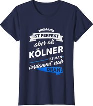 T-Shirt Kölner - Stadt Köln Geschenk Spruch T-Shirt
