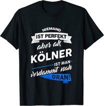 T-Shirt Kölner - Stadt Köln Geschenk Spruch T-Shirt