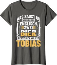Bier Bestellen Tobias Bier Trinken Bierbrauer Biertrinker T-Shirt