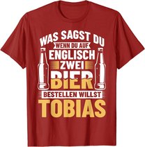 Bier Bestellen Tobias Bier Trinken Bierbrauer Biertrinker T-Shirt