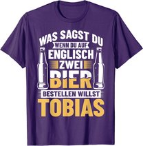 Bier Bestellen Tobias Bier Trinken Bierbrauer Biertrinker T-Shirt