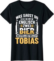 Bier Bestellen Tobias Bier Trinken Bierbrauer Biertrinker T-Shirt