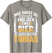 Bier Bestellen Tobias Bier Trinken Bierbrauer Biertrinker T-Shirt