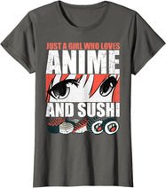 Just A Girl Who Loves Anime and Sushi T-Shirt