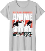 Just A Girl Who Loves Anime and Sushi T-Shirt