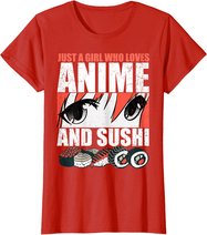 Just A Girl Who Loves Anime and Sushi T-Shirt